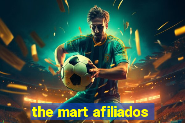 the mart afiliados